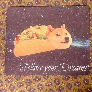 "Follow Your Dreams" Taco Dog Funny Mouse Pad